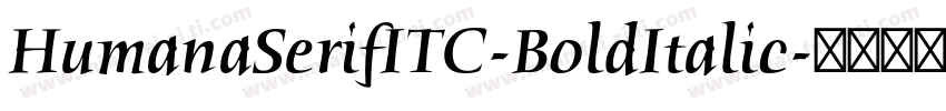 HumanaSerifITC-BoldItalic字体转换