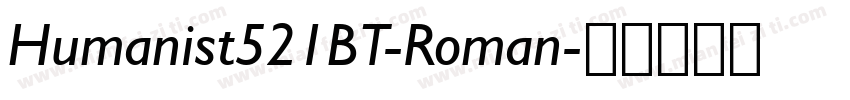 Humanist521BT-Roman字体转换