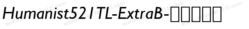 Humanist521TL-ExtraB字体转换