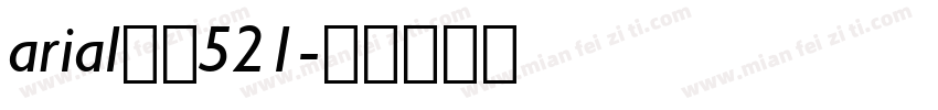 arial常规521字体转换