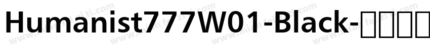 Humanist777W01-Black字体转换