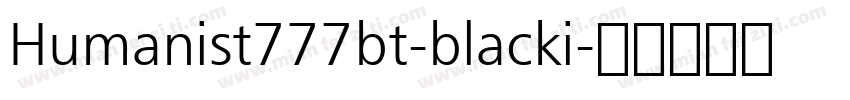 Humanist777bt-blacki字体转换