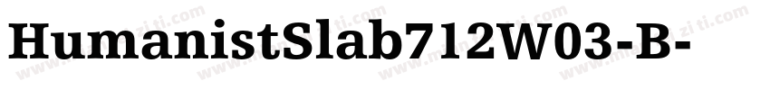 HumanistSlab712W03-B字体转换