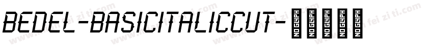 Bedel-BasicItalicCut字体转换