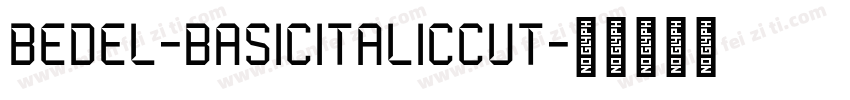 Bedel-BasicItalicCut字体转换