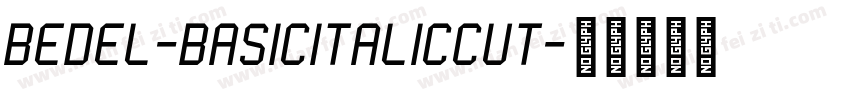 Bedel-BasicItalicCut字体转换