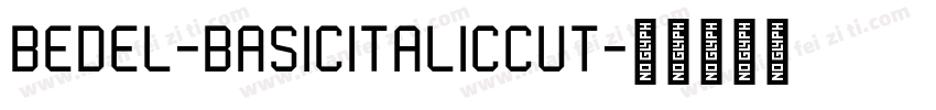 Bedel-BasicItalicCut字体转换