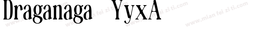 Draganaga-6YyxA字体转换