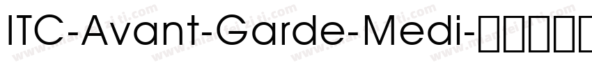 ITC-Avant-Garde-Medi字体转换