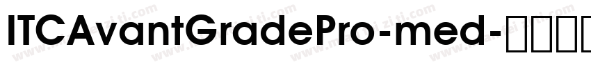 ITCAvantGradePro-med字体转换