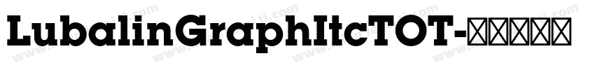 LubalinGraphItcTOT字体转换