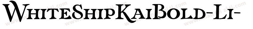 WhiteShipKaiBold-Li字体转换