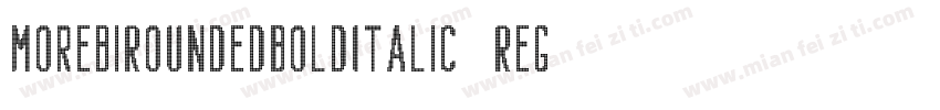 MorebiRoundedBoldItalic-Reg字体转换
