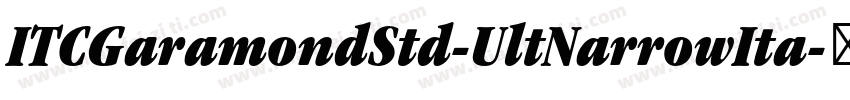 ITCGaramondStd-UltNarrowIta字体转换