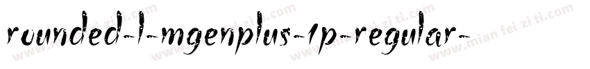 rounded-l-mgenplus-1p-regular字体转换
