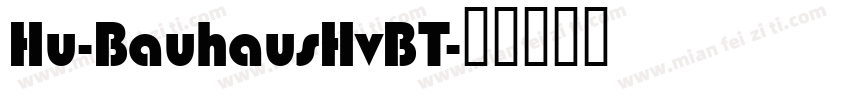 Hu-BauhausHvBT字体转换