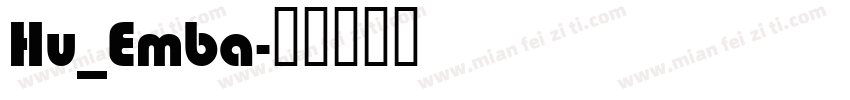 Hu_Emba字体转换
