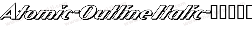 Atomic-OutlineItalic字体转换