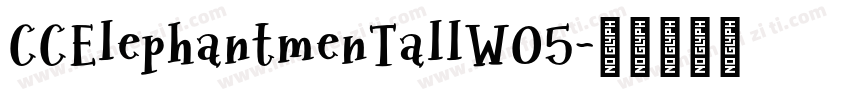 CCElephantmenTallW05字体转换