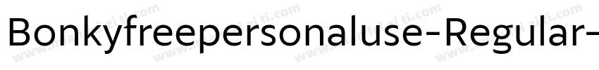 Bonkyfreepersonaluse-Regular字体转换