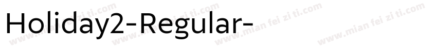 Holiday2-Regular字体转换