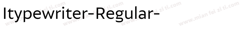 Itypewriter-Regular字体转换