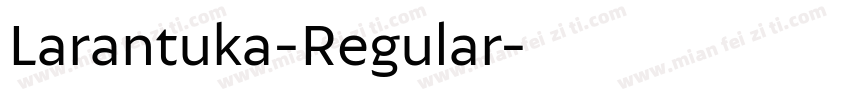 Larantuka-Regular字体转换