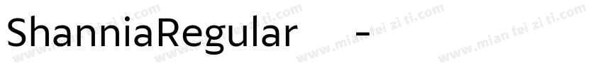 ShanniaRegular在线字体转换