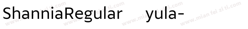 ShanniaRegular在线yula字体转换