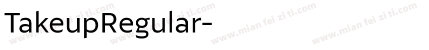TakeupRegular字体转换