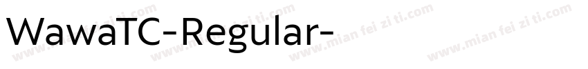 WawaTC-Regular字体转换