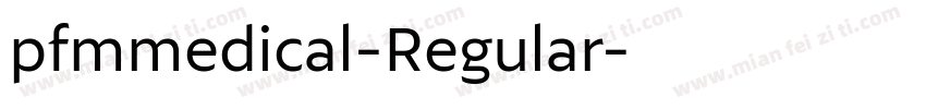 pfmmedical-Regular字体转换