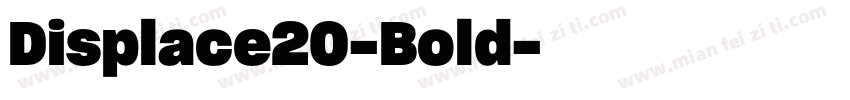 Displace20-Bold字体转换