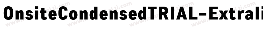 OnsiteCondensedTRIAL-Extralight字体转换
