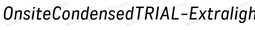 OnsiteCondensedTRIAL-Extralight字体转换