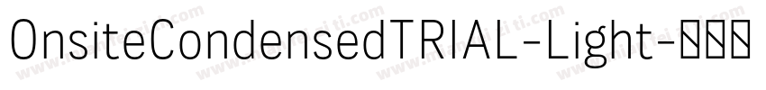 OnsiteCondensedTRIAL-Light字体转换