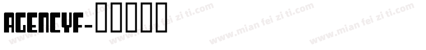 agencyf字体转换