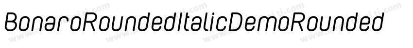 BonaroRoundedItalicDemoRoundedItalic-0WvMP字体转换