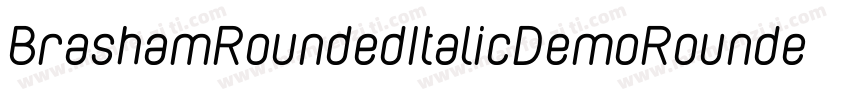 BrashamRoundedItalicDemoRoundedItalic-2Ov2d字体转换