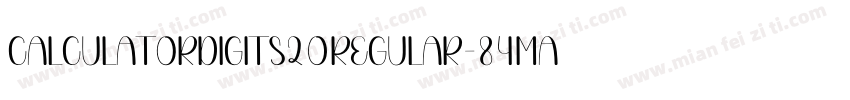 CalculatorDigits20Regular-84mA字体转换