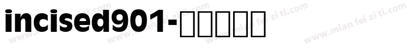 incised901字体转换