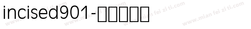 incised901字体转换