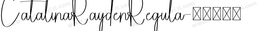CatalinaRaydenRegula字体转换
