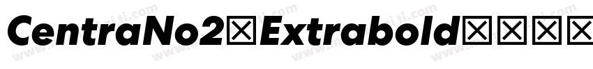 CentraNo2-Extrabold字体转换