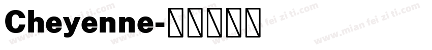 Cheyenne字体转换