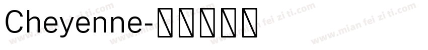 Cheyenne字体转换