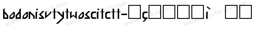 bodonisvtytwoscitctt字体转换