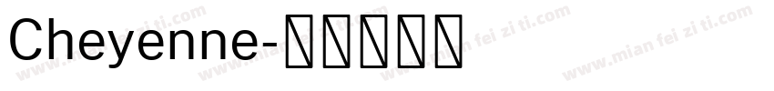 Cheyenne字体转换