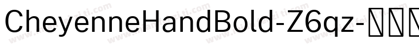 CheyenneHandBold-Z6qz字体转换