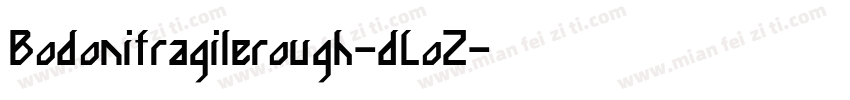 Bodonifragilerough-dLoZ字体转换